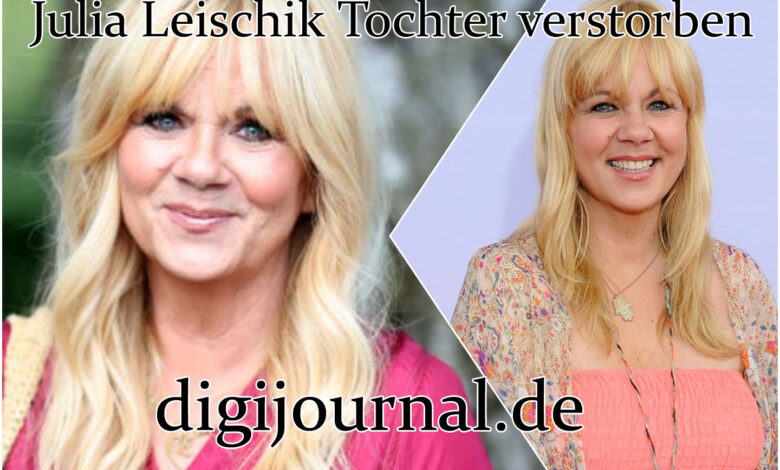 Julia Leischik Tochter verstorben